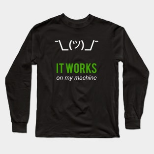 Shrug it works on my machine merch Long Sleeve T-Shirt